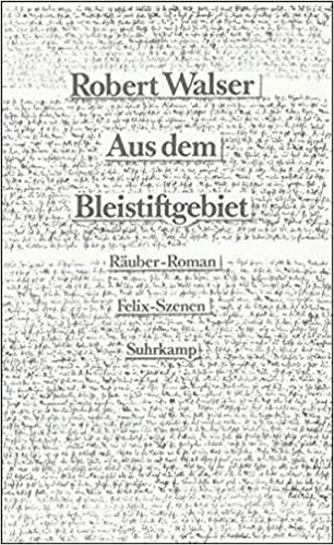 Aus dem Bleistiftgebiet. Mikrogramme aus den Jahren 1924-1933: Band 3: Der Räuber-Roman, Felix-Scenen indir