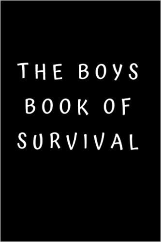 THE BOYS BOOK OF SURVIVAL: Unlined Notebook (6x9 inches) for Taking Notes at Scout Summer Camp, Gift for Kids or Adults, Scout Journals Notebooks indir