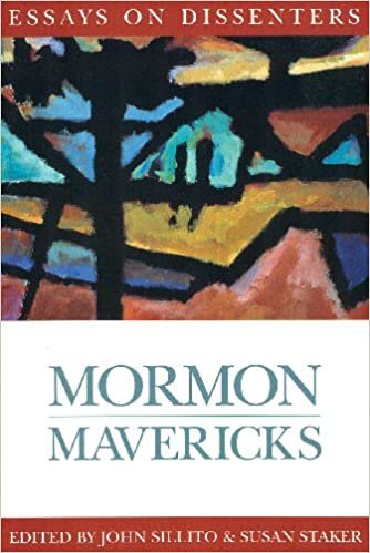 Mormon Mavericks: Essays on Dissenters (Essays on Mormonism)
