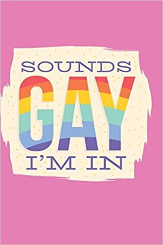 Sounds Gay I'm In: Graph Paper Notebook, 6x9 Inch, 120 pages