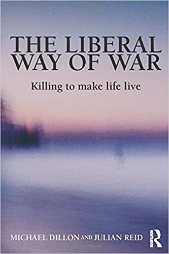 The Liberal Way of War: Killing to Make Life Live (Global Horizons) indir