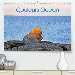 Couleurs Océan (Premium, hochwertiger DIN A2 Wandkalender 2021, Kunstdruck in Hochglanz): Les couleurs de l'océan en Bretagne (Calendrier mensuel, 14 Pages ) (CALVENDO Places)