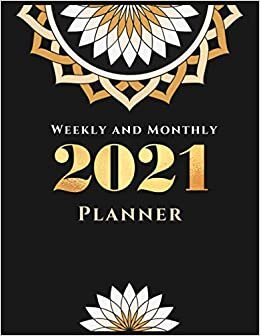 Weekly and Monthly 2021 Planner: January to December Weekly and Monthly Organizer Calendar Schedule + Agenda, List of Contacts and Birthday Reminder, ... Inches, Gift Idea for Men Women All Ages