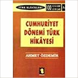 Cumhuriyet Dönemi Türk Hikayesi: Türk Klasikleri 54