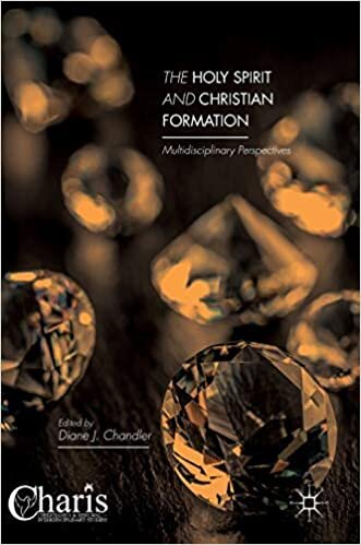The Holy Spirit and Christian Formation: Multidisciplinary Perspectives (Christianity and Renewal - Interdisciplinary Studies)