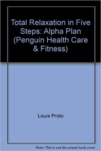 Total Relaxation in Five Steps: Alpha Plan (Penguin health care & fitness) indir