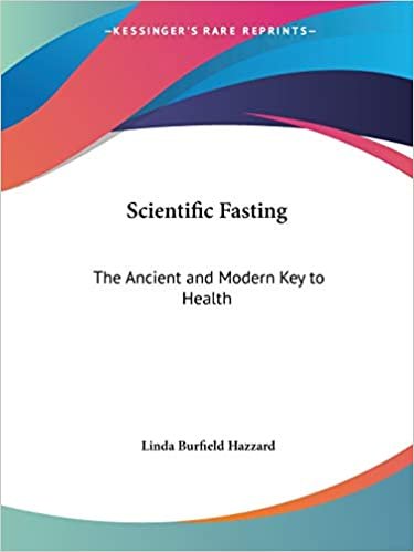 Scientific Fasting: The Ancient and Modern Key to Health indir