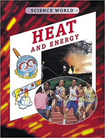 Science World:Energy and Heat (Simply Science)
