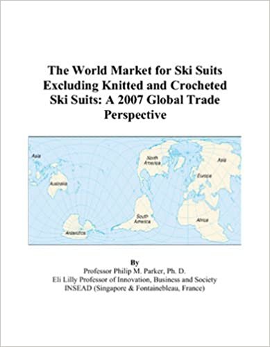 The World Market for Ski Suits Excluding Knitted and Crocheted Ski Suits: A 2007 Global Trade Perspective indir