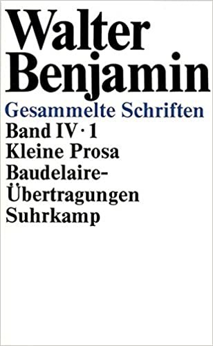 Gesammelte Schriften: IV: Kleine Prosa. Baudelaire-Übertragungen. 2 Teilbände