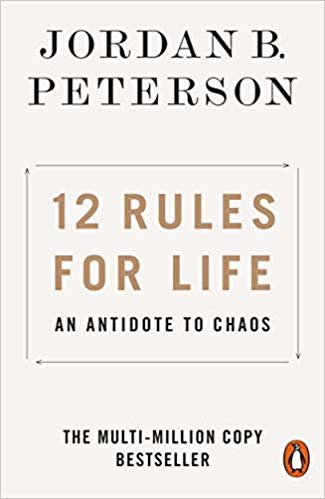 12 Rules for Life : An Antidote to Chaos