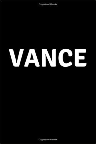 Vance: Personalized Notebook - Simple Gift for Man/Boyfriend/Boss named Vance Journal Diary (110 Pages, Blank, Lined 6 x 9 inches) (Names, Band 1)