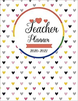 Teacher Planner 2020-2021: Teacher Agenda For Class Organization and Planning | Weekly and Monthly Teacher Planner | Academic Year Lesson Plan and ... Planner 2020 - 2021 100 Pages 8.5 x 11 in