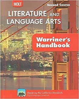 Holt Literature & Language Arts Warriner's Handbook: Student Edition Grade 8 Second Course CA Second Course 2010