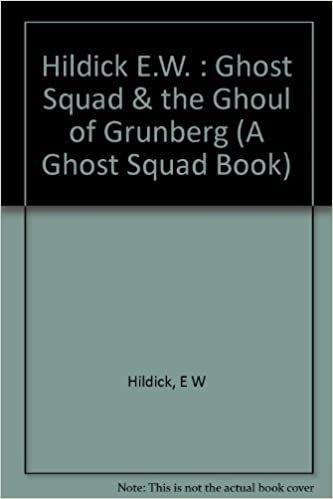 The Ghost Squad and the Ghoul of Grunberg (A Ghost Squad Book)