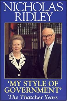 My Style of Government: The Thatcher Years