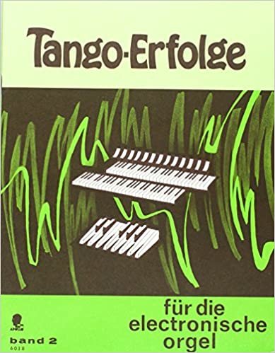 Tango Erfolge: Band 2. Elektro-Orgel.