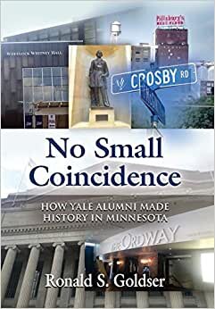 No Small Coincidence: How Yale Alumni Made History in Minnesota