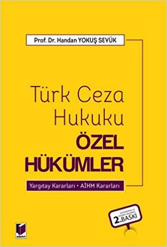 Türk Ceza Hukuku Özel Hükümler: Yargıtay Kararları - AİHM Kararları