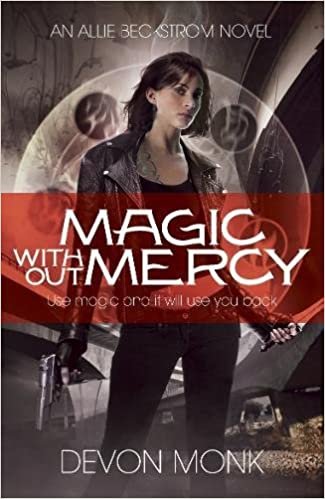 Magic Without Mercy (An Allie Beckstrom Novel)