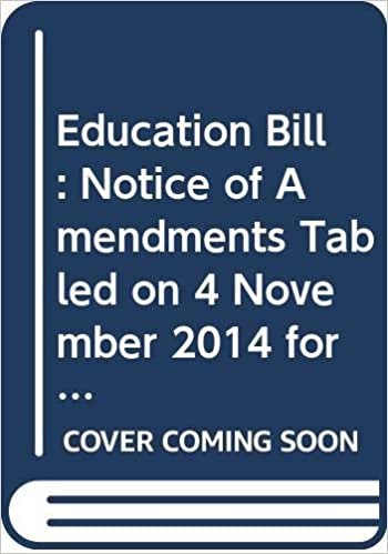Education Bill: Notice of Amendments Tabled on 4 November 2014 for Further Consideration Stage (Northern Ireland Assembly Bills)