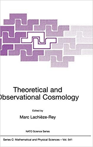 Theoretical and Observational Cosmology: Proceedings of the NATO Advanced Study Institute, Held in Cargese, France from 17-29, August 1998 (NATO Science Series: C)
