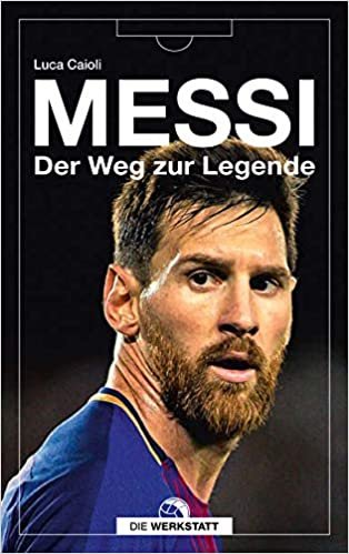 Messi: Der Weg zur Legende