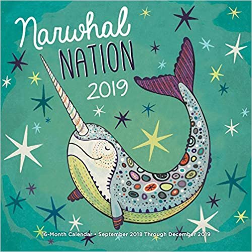 Narwhal Nation 2019: 16-Month Calendar - September 2018 through December 2019 indir