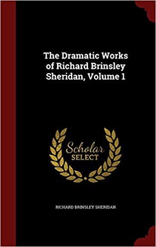 The Dramatic Works of Richard Brinsley Sheridan, Volume 1