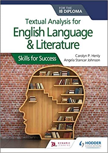 Textual analysis for English Language and Literature for the IB Diploma: Skills for Success indir