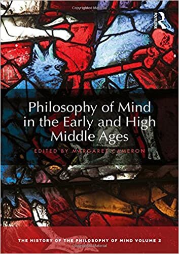 Cameron, M: Philosophy of Mind in the Early and High Middle: The History of the Philosophy of Mind, Volume 2