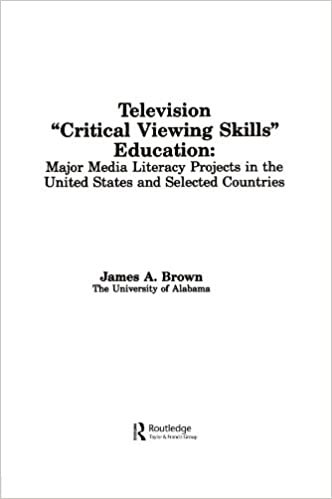 Television "Critical Viewing Skills" Education: Major Media Literacy Projects in the United States and Selected Countries (Communication (Hillsdale, N.J.).)