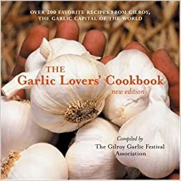 The Garlic Lovers' Cookbook: v. 1 indir