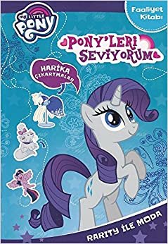 My Little Pony - Pony'leri Seviyorum Rarity ile Moda: Faaliyet Kitabı Harika Çıkartmalar