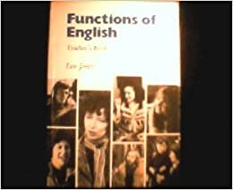 Functions of English Teacher's book: Course for Upper-intermediate and More Advanced Students: Tchrs' indir