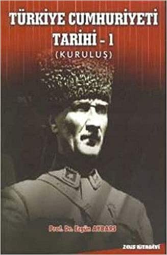 Türkiye Cumhuriyeti Tarihi - 1: (Kuruluş)