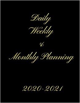 Daily Weekly & Monthly Planner 2020-2021: Black cover with golden font for Training meeting Day for Women Business Academics Teachers Students, ... Planner Journal Daily Organizer Christmas
