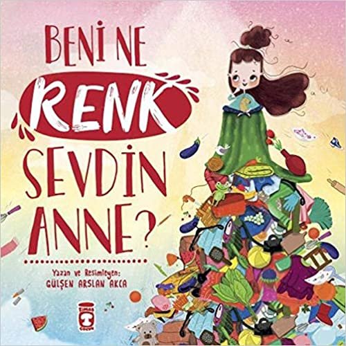 Beni Ne Renk Sevdin Anne? indir