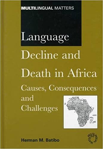 Language Decline and Death in Africa: Causes, Consequences and Challenges (Multilingual Matters)