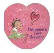 Cinnamon's Fairy Sleepover [With Heart-Shaped Bubble Wand]