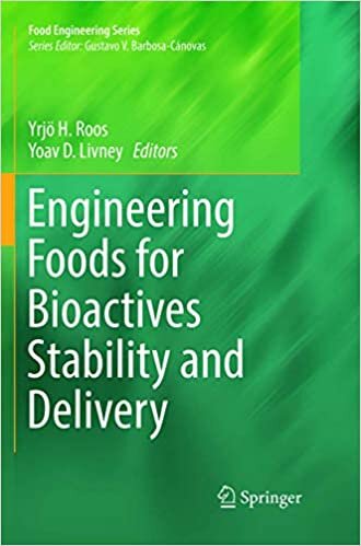 Engineering Foods for Bioactives Stability and Delivery (Food Engineering Series)