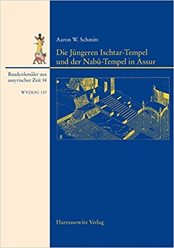 Die Jüngeren Ištar-Tempel und der Nabû-Tempel in Assur: Architektur, Stratigraphie und Funde Mit interaktiven Architekturplänen und Fotos auf CD-ROM: ... Deutschen Orient-Gesellschaft, Band 14): 137