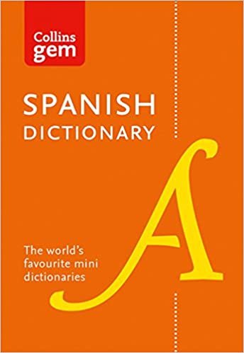 Collins Spanish Dictionary Gem Edition : 40,000 Words and Phrases in a Mini Format: The World's Favourite Mini Dictionaries