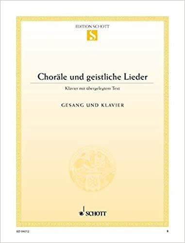 Choräle und geistliche Lieder: Die meistgesungenen Choräle und geistlichen Lieder mit Text. Klavier. (Edition Schott Einzelausgabe) indir