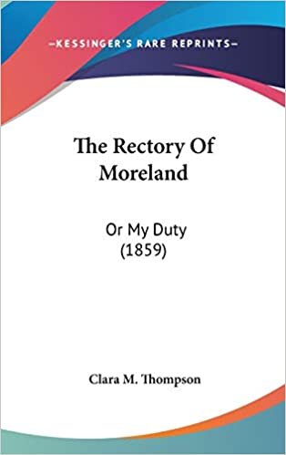 The Rectory Of Moreland: Or My Duty (1859)