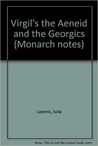 Virgil's the Aeneid and the Georgics the Eclogues (Monarch notes)
