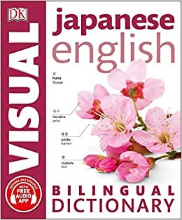 Japanese-English Bilingual Visual Dictionary (DK Bilingual Visual Dictionary)