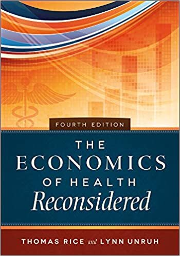 The Economics of Health Reconsidered, Fourth Edition
