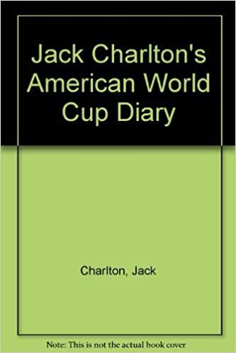 Jack Charlton's American World Cup Diary
