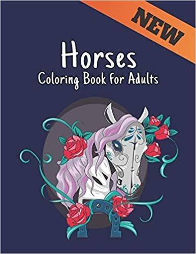 Coloring Book for Adults Horses: Stress Relieving Horses 50 One Sided Horses Designs to Color Coloring Book for Adult Gift for Horses Lovers Adult Coloring Book For Horse Lovers Men and Women